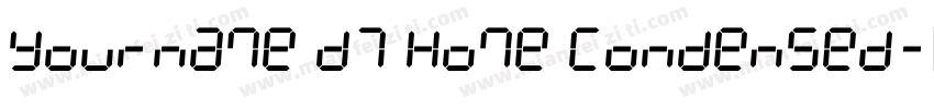 Yourname D7 Home Condensed字体转换
